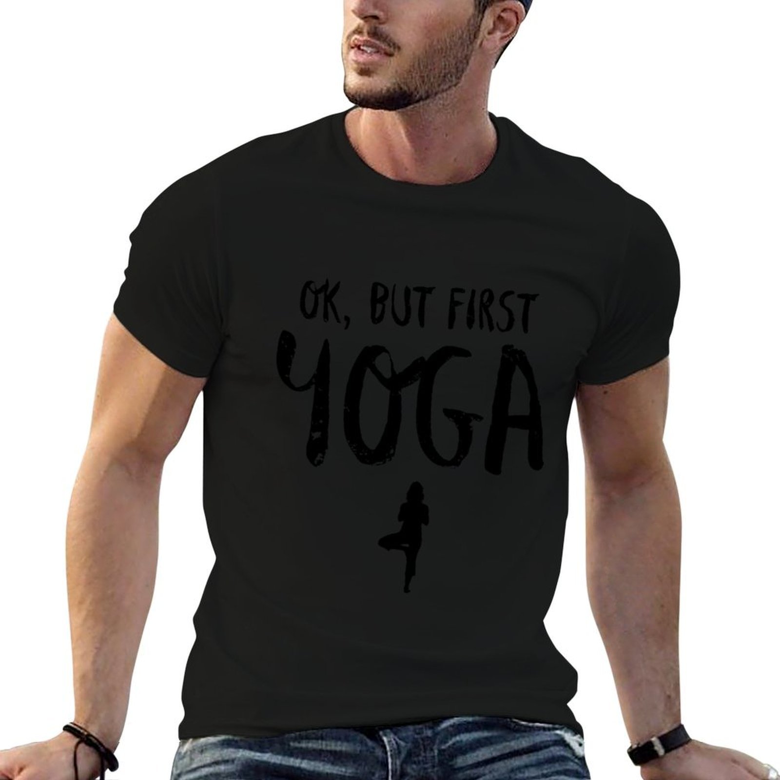 Yoga Fitness First - オーケー、でもまずはヨガ、面白いフィットネスジム、ヨガ愛好家Tシャツ、ストリートファッション、カジュアルTシャツ